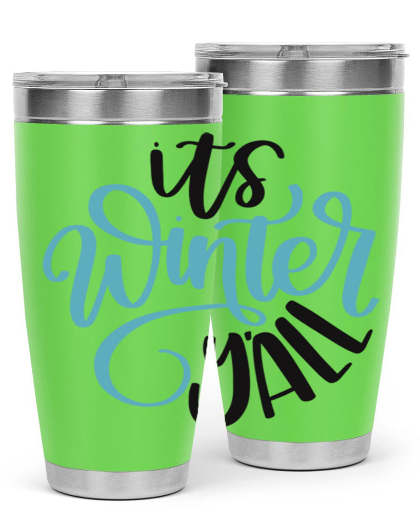 Its Winter YALL341#- winter- Tumbler