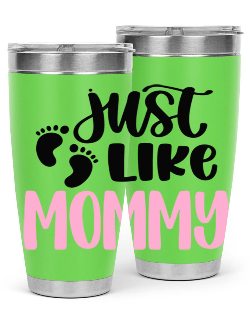 Just Like Mommy Style 76#- baby- tumbler