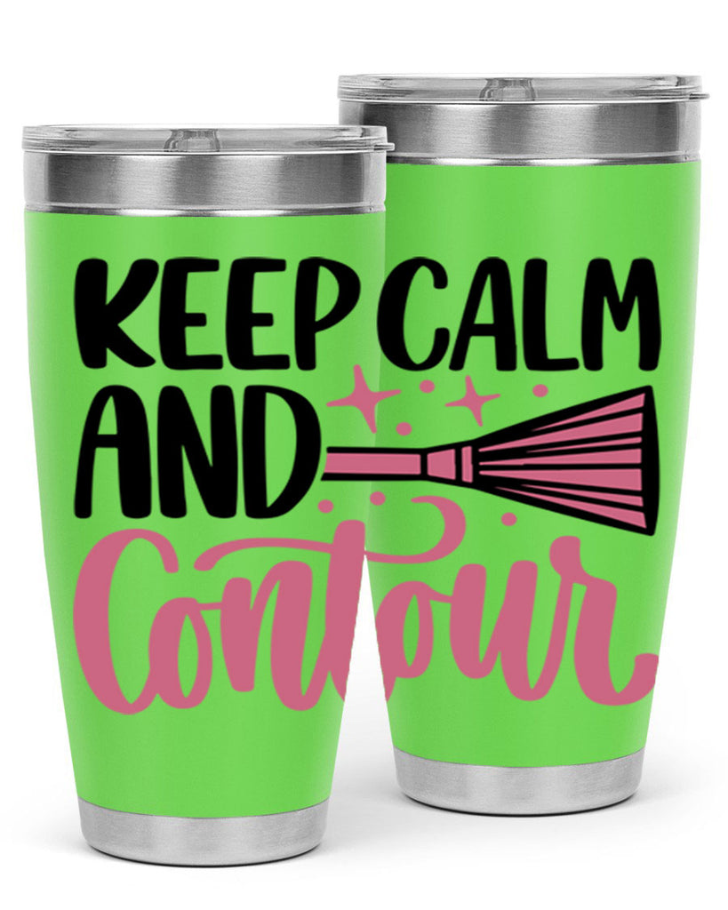 Keep Calm And Contour Style 73#- make up- Tumbler