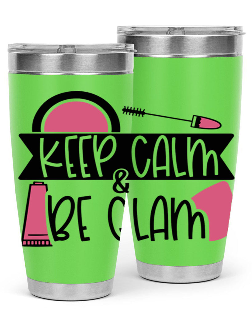 Keep Calm Be Glam Style 75#- make up- Tumbler