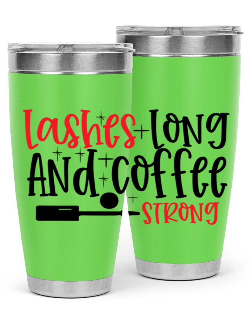 Lashes Long And Coffee Strong Style 232#- make up- Tumbler