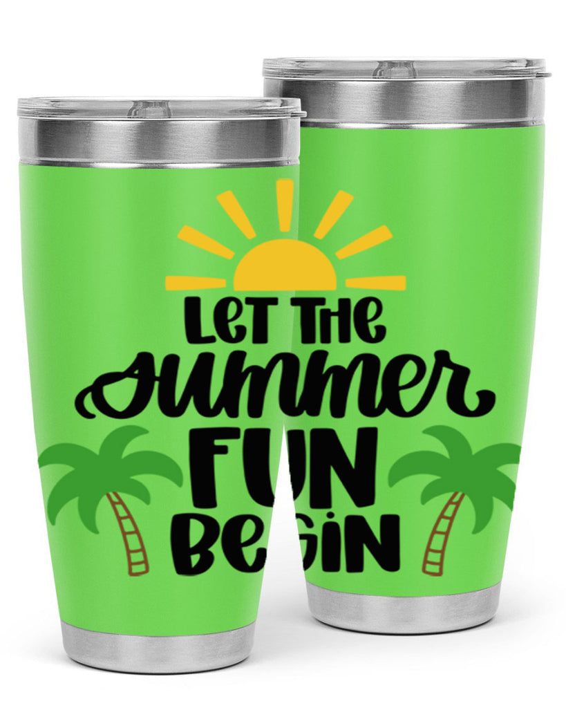 Let The Summer Fun Begin Style 35#- summer- Tumbler