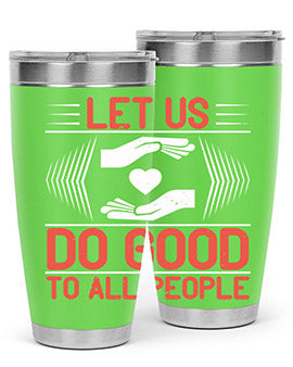 Let us do good to all people Style 42#- volunteer- Tumbler
