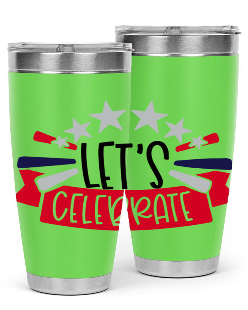 Lets Celebrate Style 160#- Fourt Of July- Tumbler