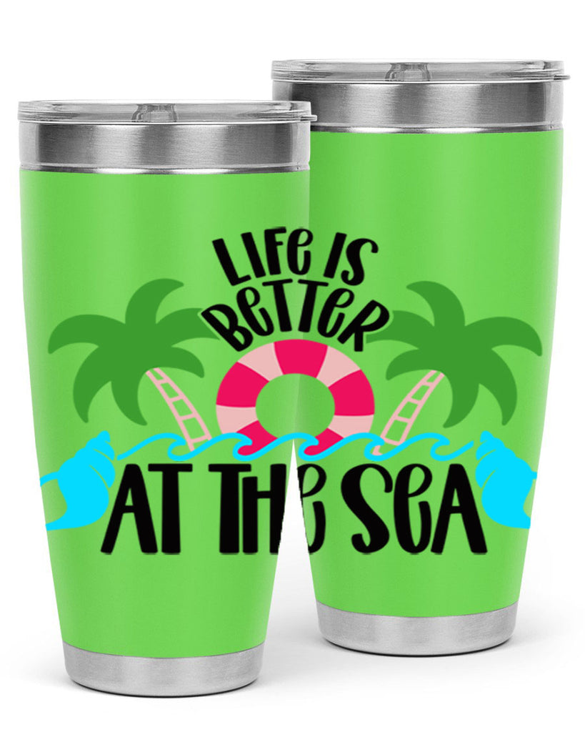 Life Is Better At The Sea Style 32#- summer- Tumbler