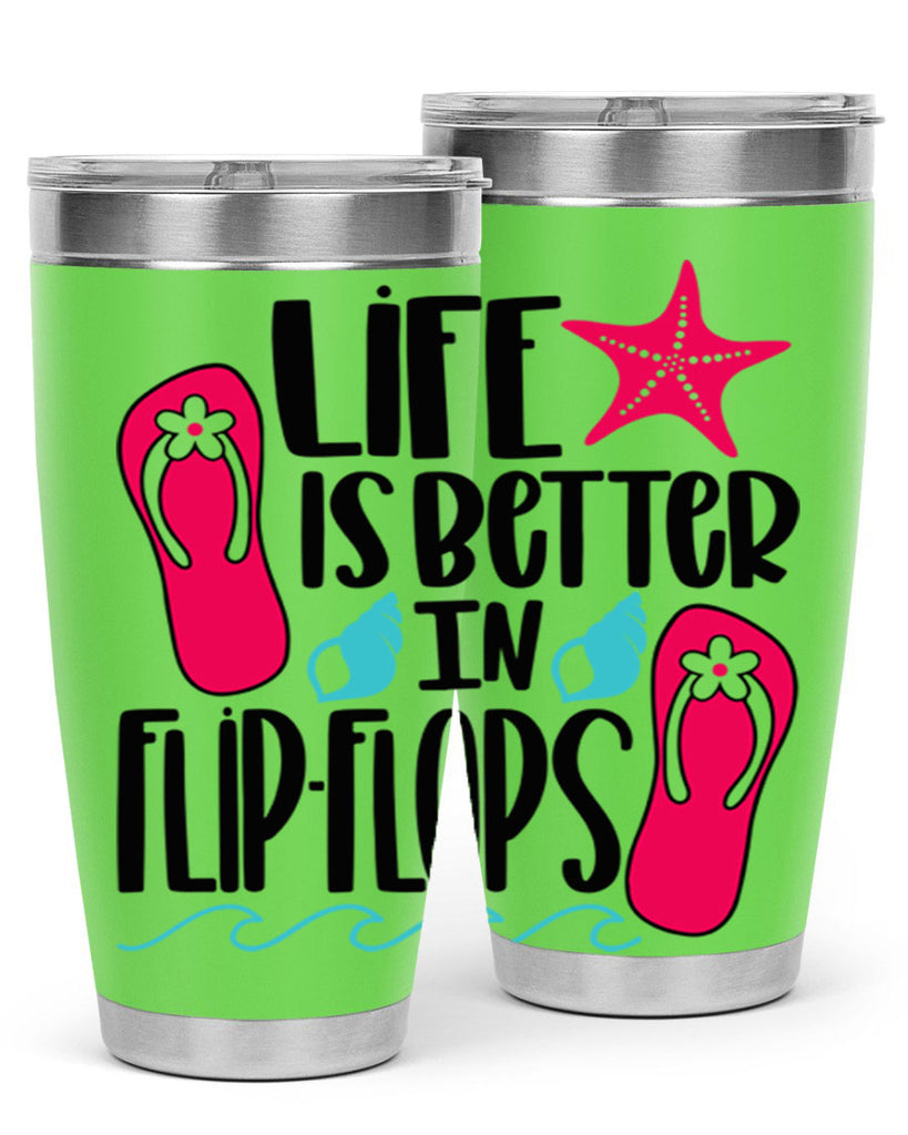 Life Is Better Is FlipFlops Style 31#- summer- Tumbler