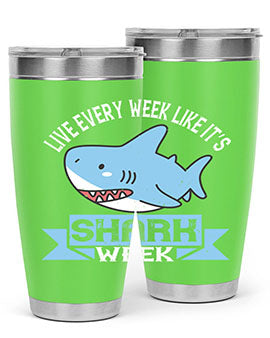 Live every week like it’s shark week Style 54#- shark  fish- Tumbler