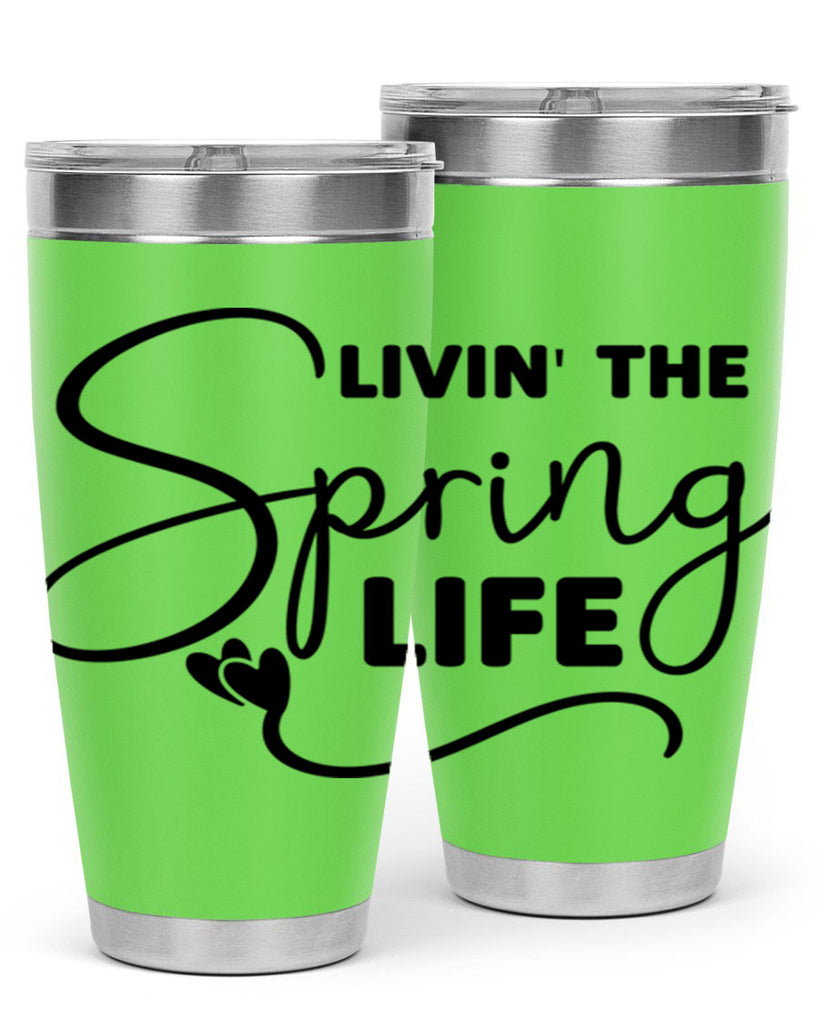 Livin' the Spring Life316#- spring- Tumbler