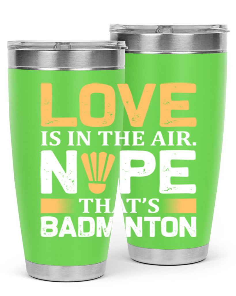 Love 705#- badminton- Tumbler