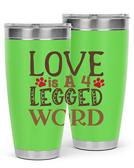 Love is A Legged Word Style 20#- cat- Tumbler