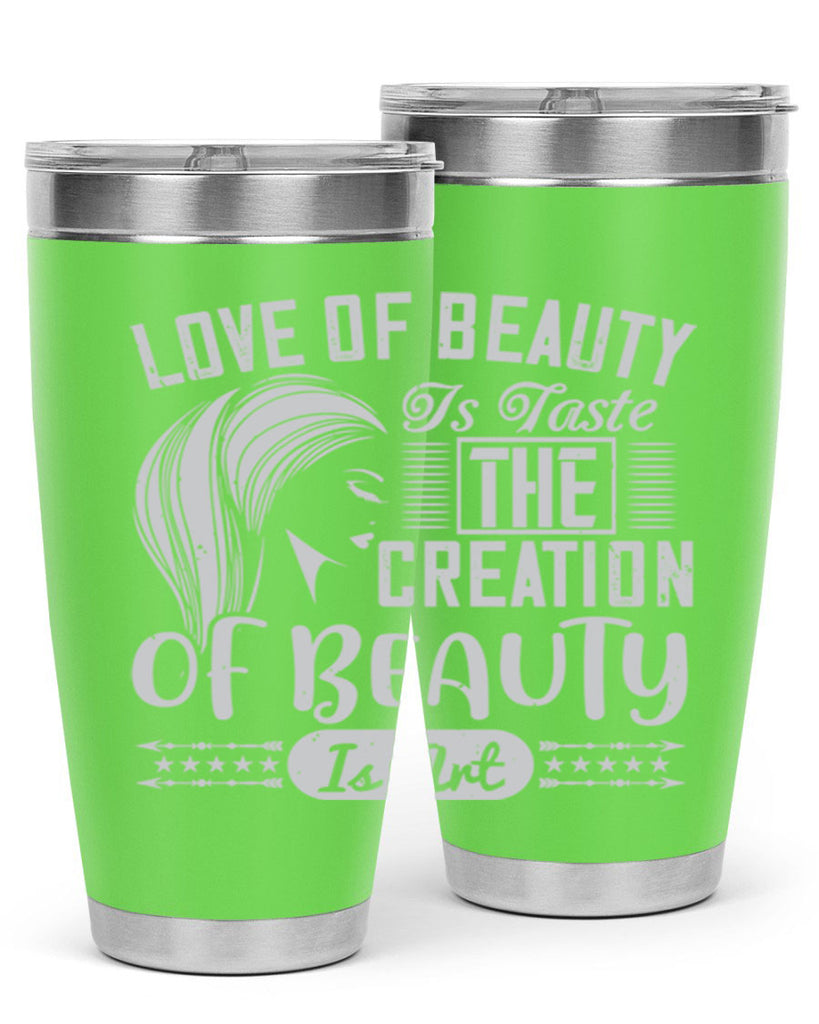 Love of beauty is taste The creation of beauty is art Style 196#- make up- Tumbler