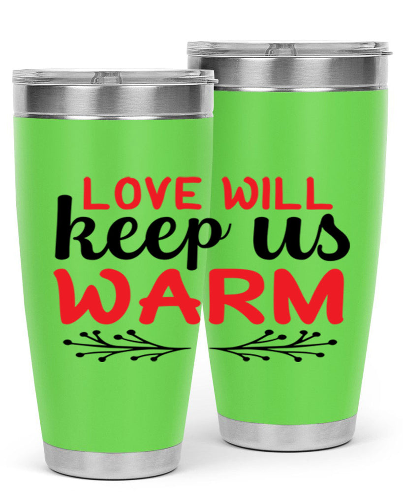 Love will keep us warm 314#- winter- Tumbler