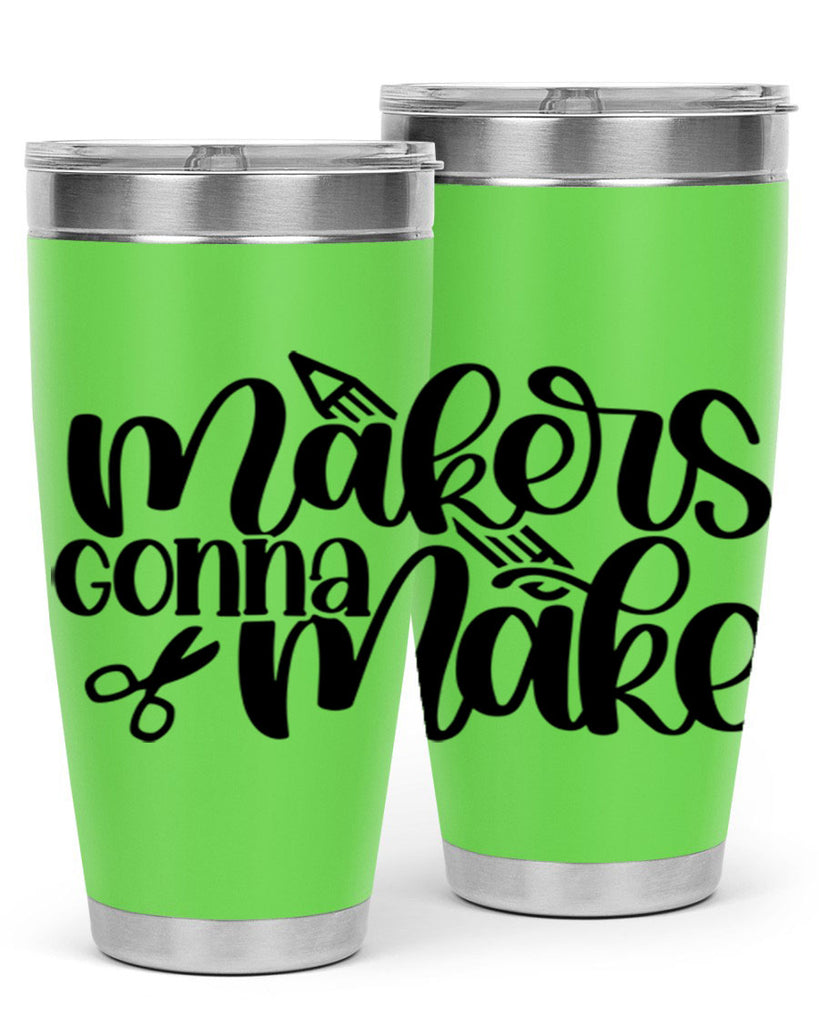 Makers Gonna Make 11#- crafting- Tumbler