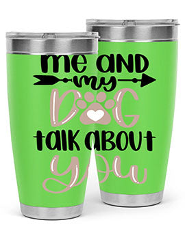 Me And Dog Talk Style 15#- dog- Tumbler