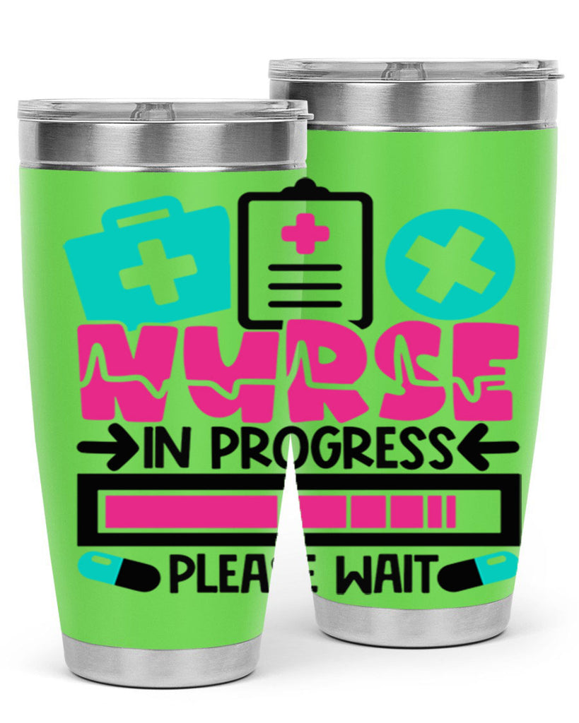 Nurse In Progress Please Wait Style Style 113#- nurse- tumbler