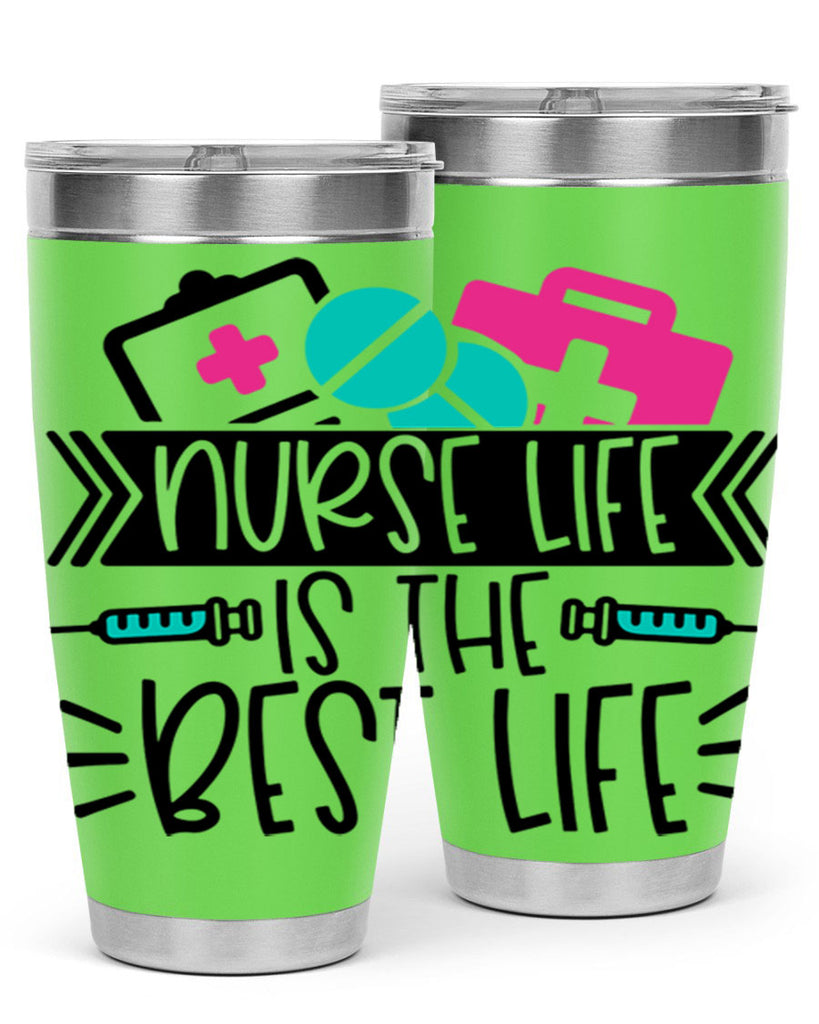 Nurse Life Is The Best Life Style Style 108#- nurse- tumbler