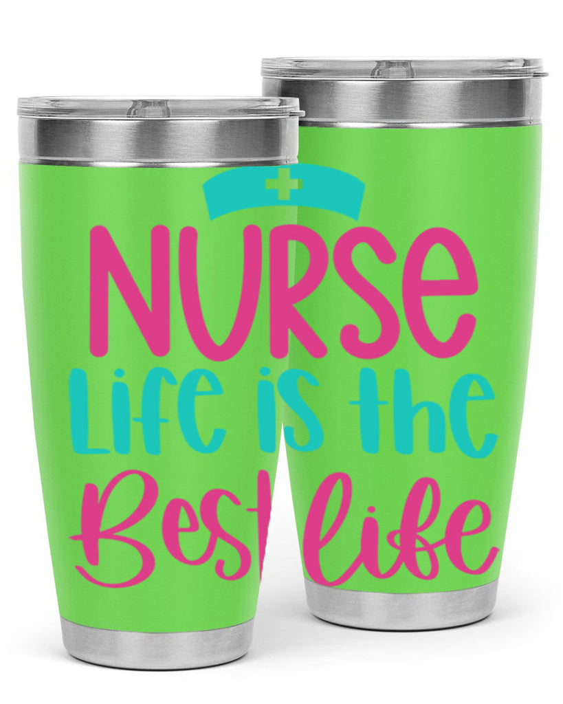 Nurse Life Is The Best Life Style Style 109#- nurse- tumbler