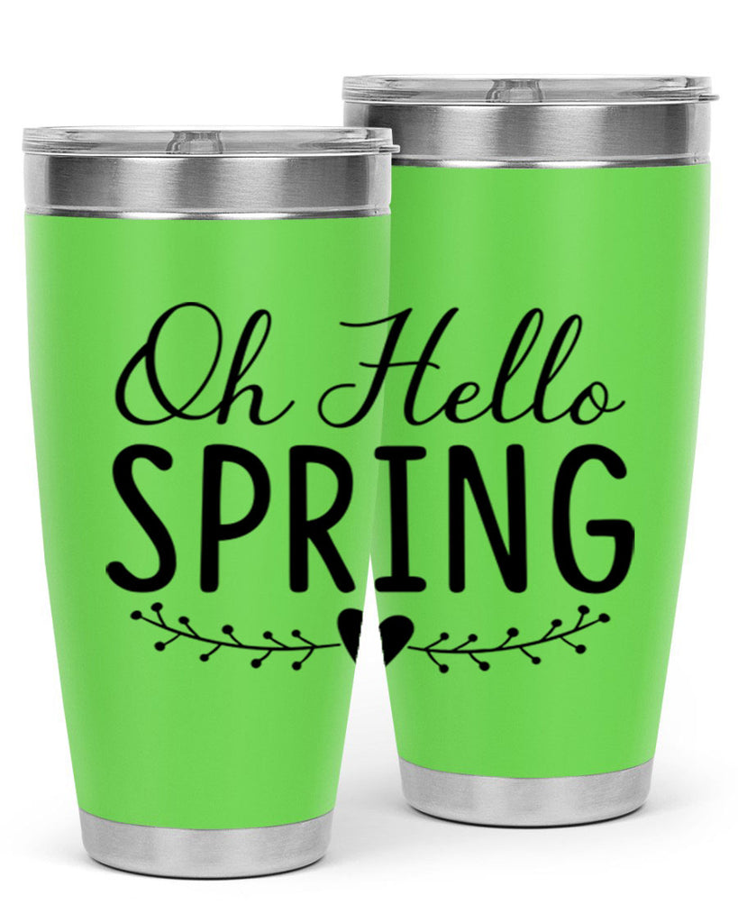 Oh Hello Spring 363#- spring- Tumbler