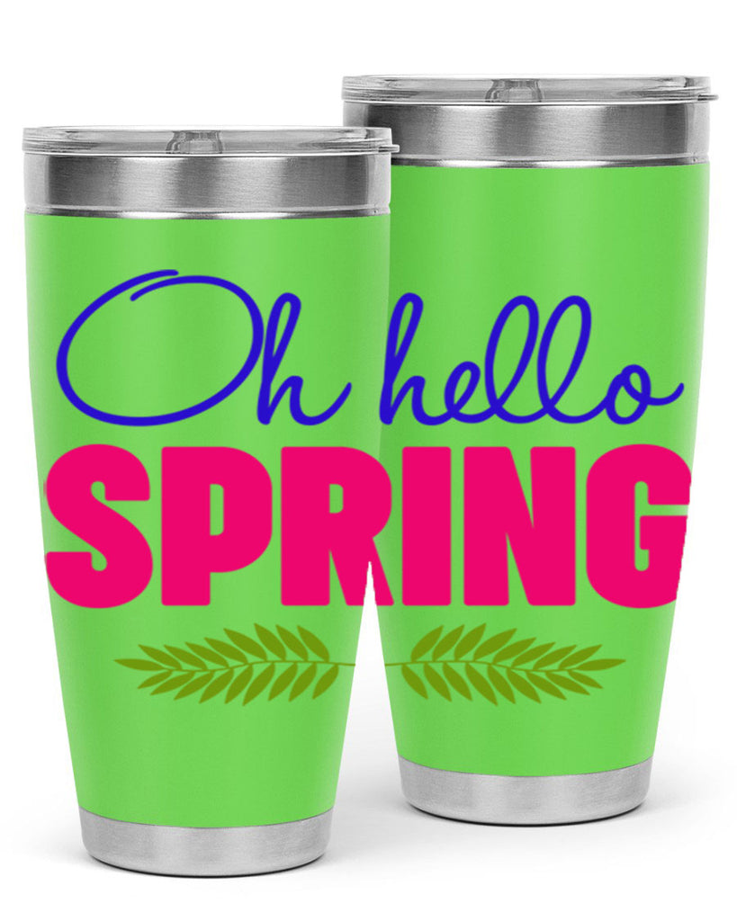 Oh Hello Spring 367#- spring- Tumbler