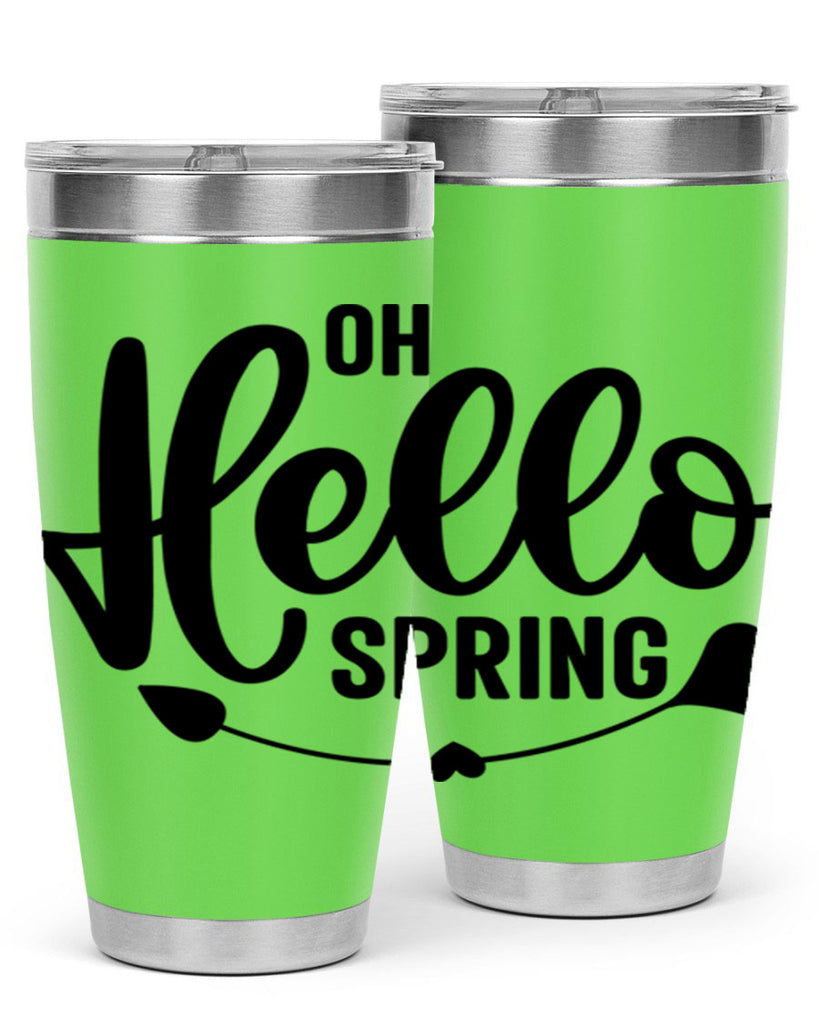Oh Hello Spring368#- spring- Tumbler