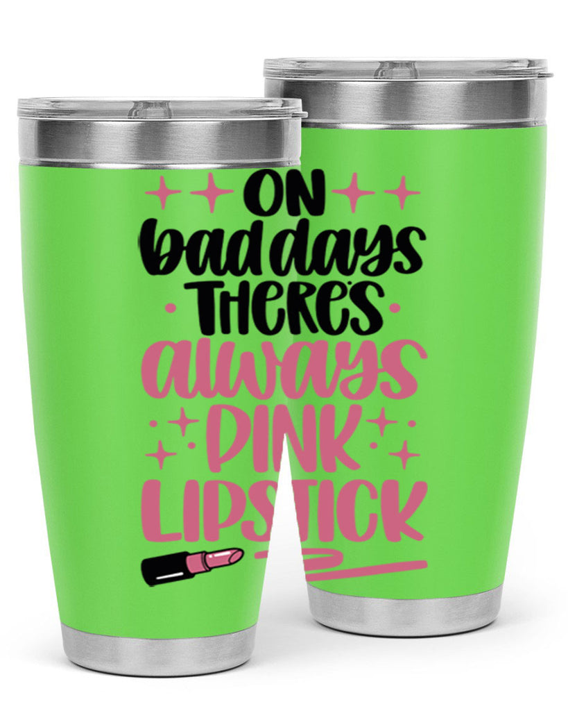 On Bad Days There∩s Always Pink Lipstick Style 33#- make up- Tumbler