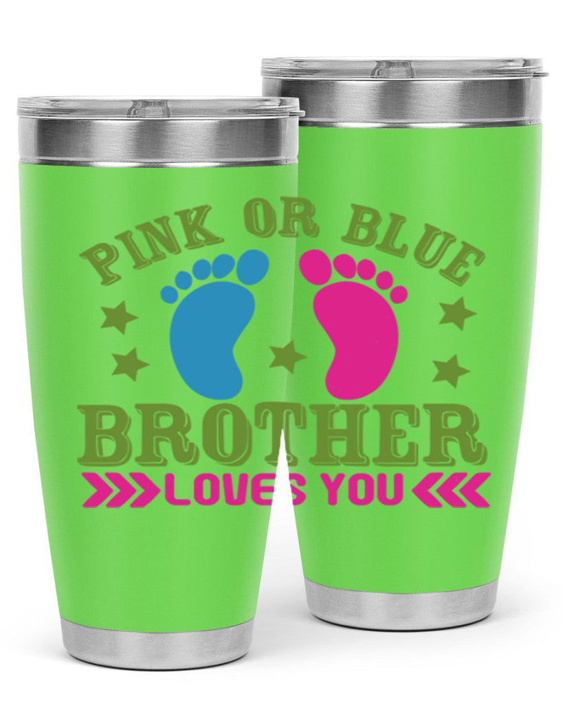 Pink or Blue Brother Loves You Style 181#- baby- tumbler