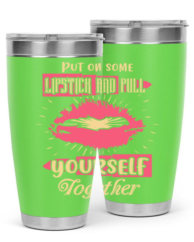 Put on some lipstick and pull yourself together Style 188#- make up- Tumbler