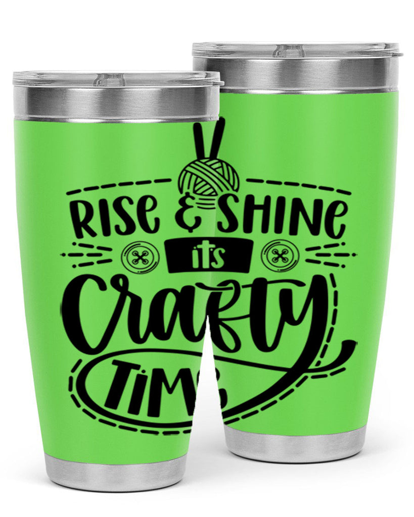 Rise Shine Its Crafty Time 9#- crafting- Tumbler