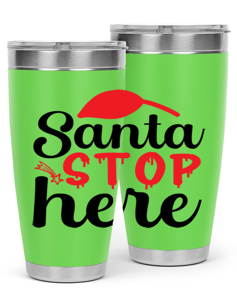 Santa stop here 352#- winter- Tumbler