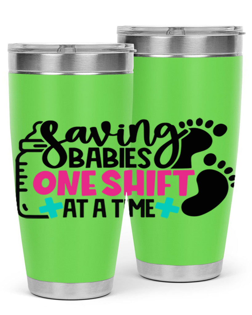 Saving Babies One Shift At A Time Style Style 53#- nurse- tumbler