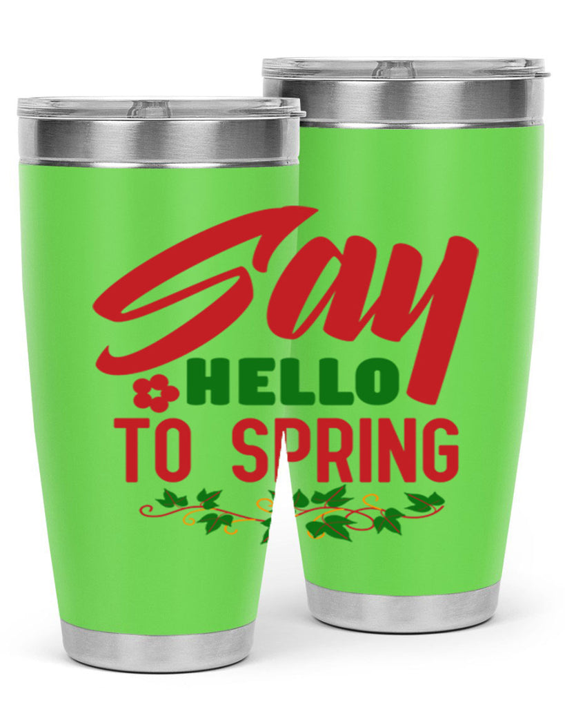 Say Hello to Spring 403#- spring- Tumbler