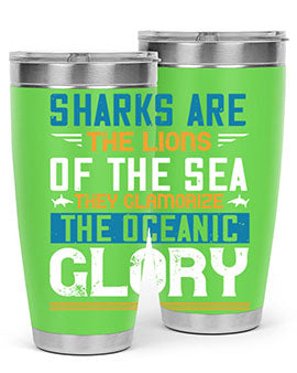Sharks are the lions of the seaThey glamorize the oceanic glory Style 30#- shark  fish- Tumbler