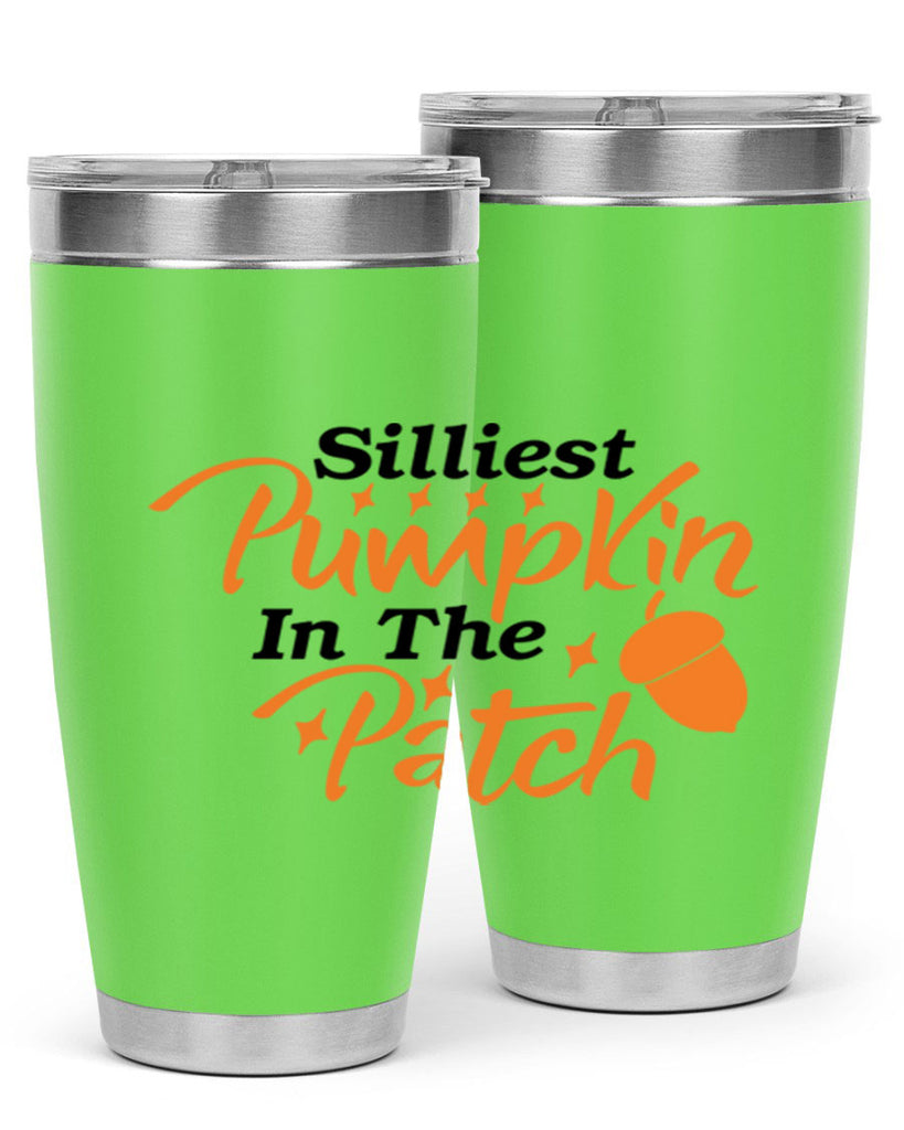 Silliest Pumpkin In The Patch 572#- fall- Tumbler
