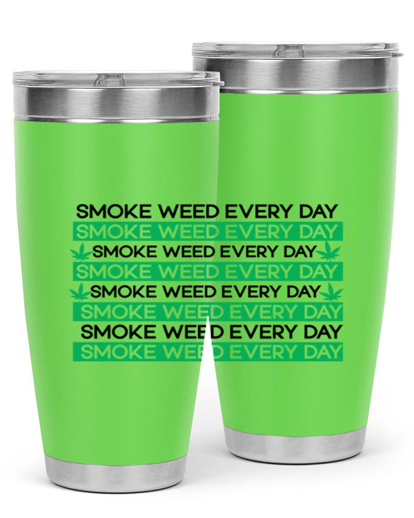 Smoke Weed Everyday 239#- marijuana- Tumbler