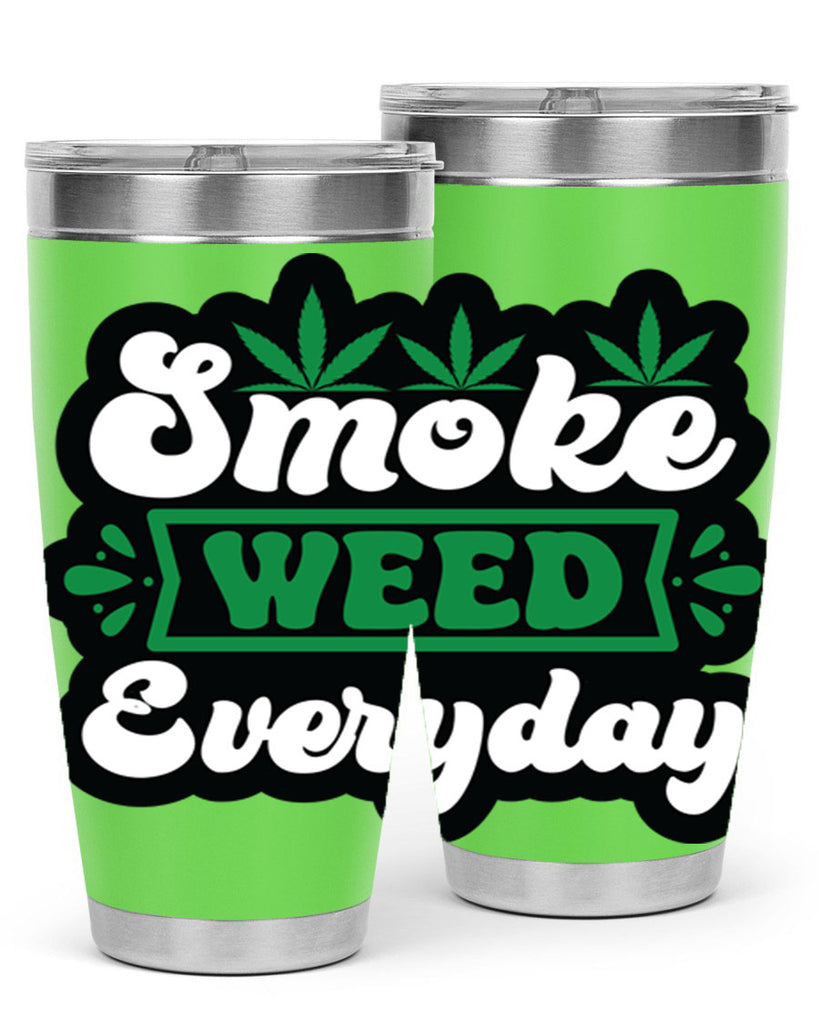 Smoke weed everyday 240#- marijuana- Tumbler