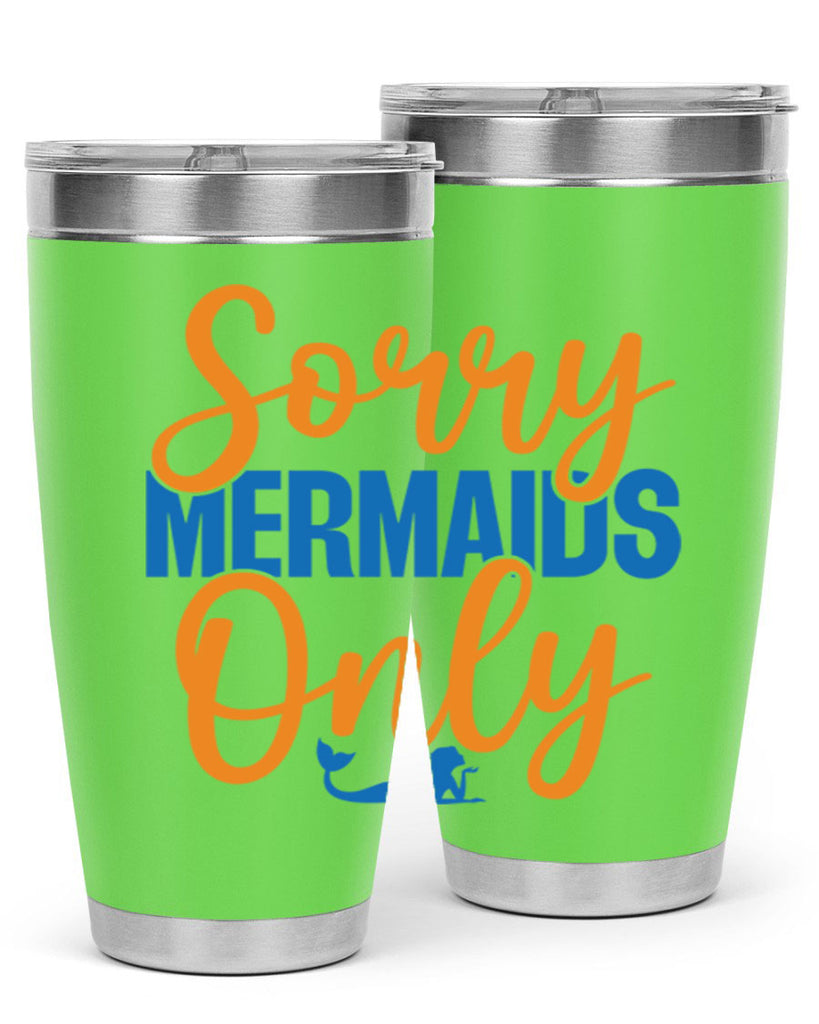 Sorry Mermaids Only 606#- mermaid- Tumbler