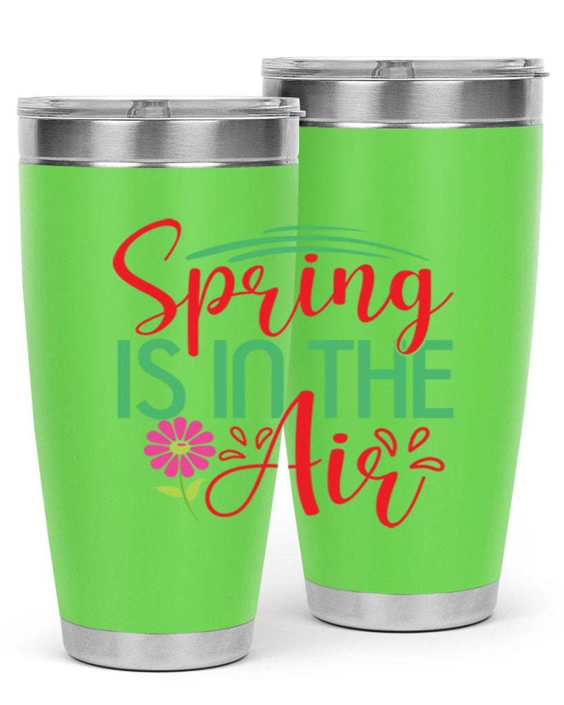 Spring Is In The Air 461#- spring- Tumbler
