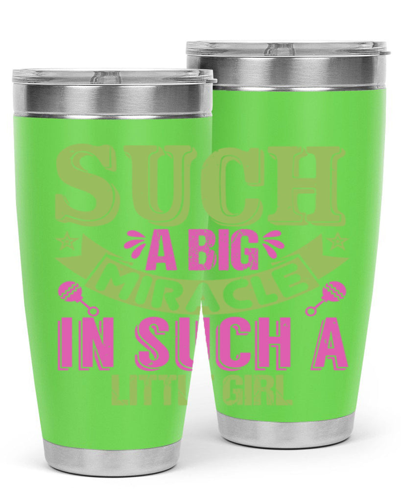 Such a big miracle in such a little girl Style 169#- baby- tumbler