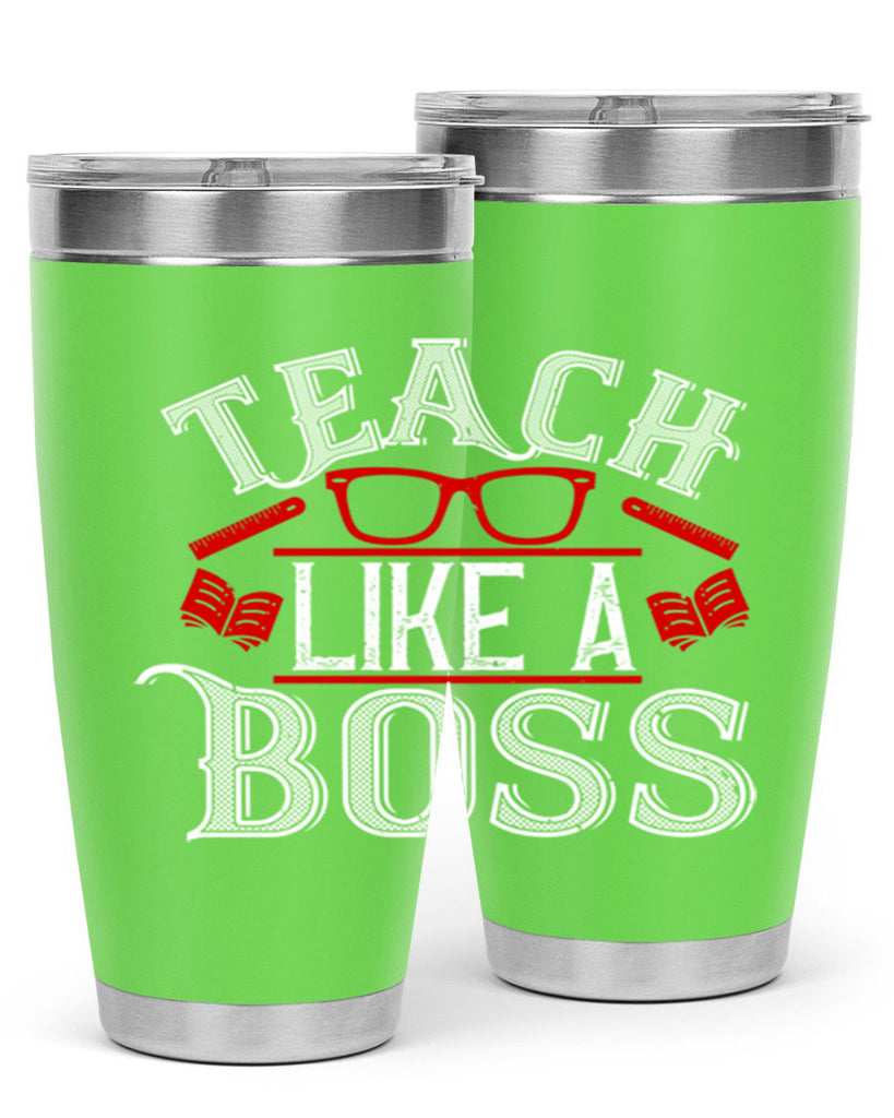 Teach like a boss Style 17#- teacher- tumbler
