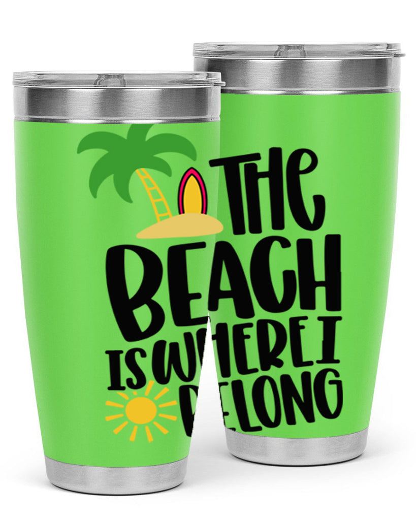 The Beach Is Where I Belong Style 11#- summer- Tumbler