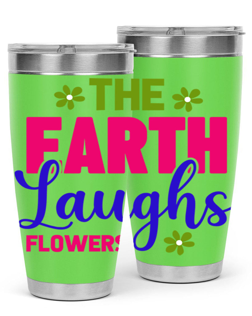 The Earth Laughs Flowers 530#- spring- Tumbler