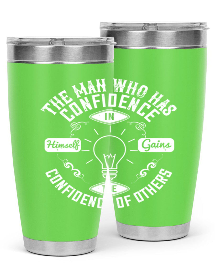 The Man Who Has Confidence In Himself Gains The Confidence Of Others Style 17#- motivation- Tumbler