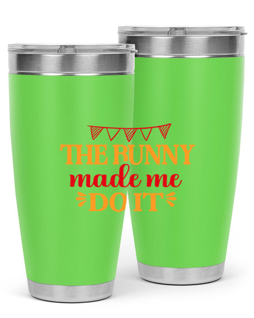 The bunny made me do it 528#- spring- Tumbler