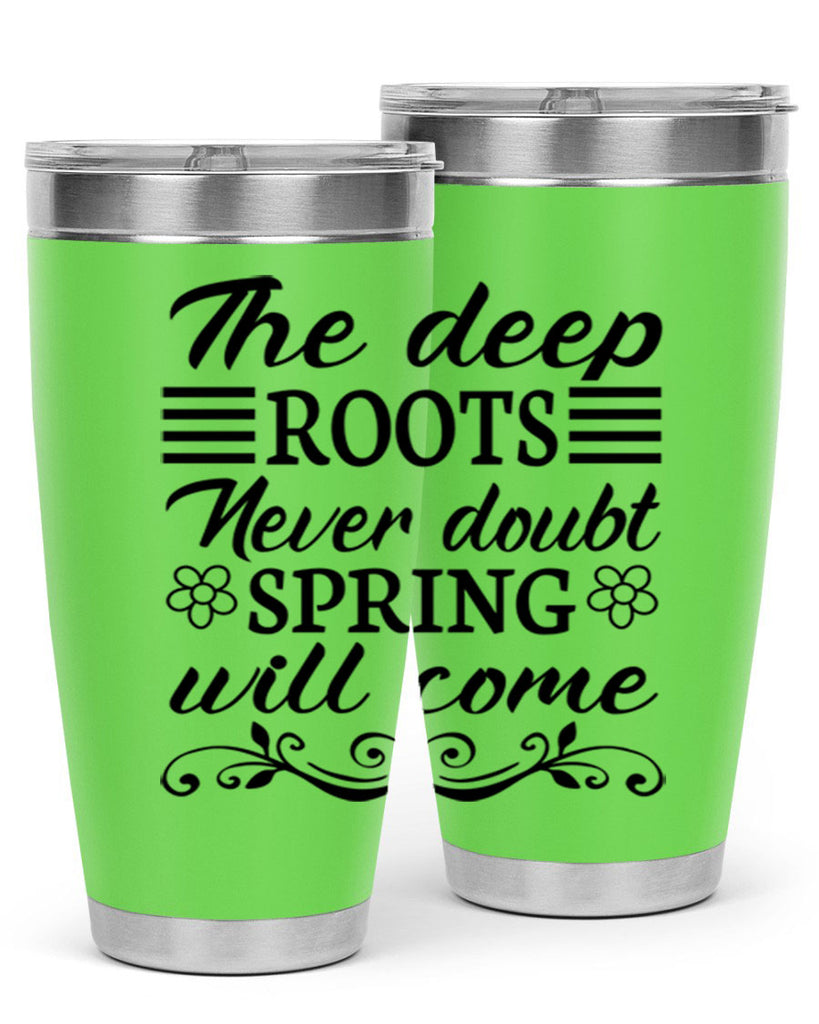 The deep roots never doubt 545#- spring- Tumbler