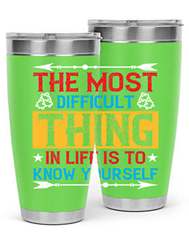 The most difficult thing in life is to know yourself Style 18#- self awareness- Tumbler