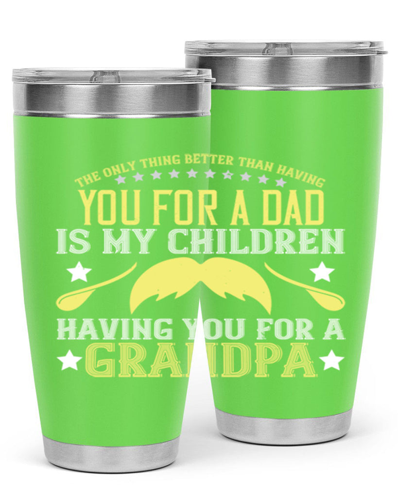 The only thing better 65#- grandpa - papa- Tumbler