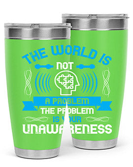 The world is not a problem the problem is your unawareness Style 14#- self awareness- Tumbler