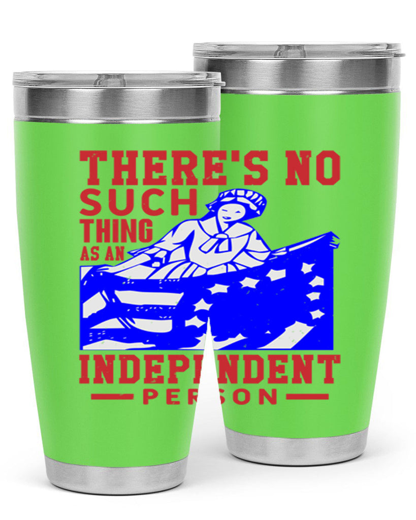 There is no suck thing as an independent Style 43#- Fourt Of July- Tumbler