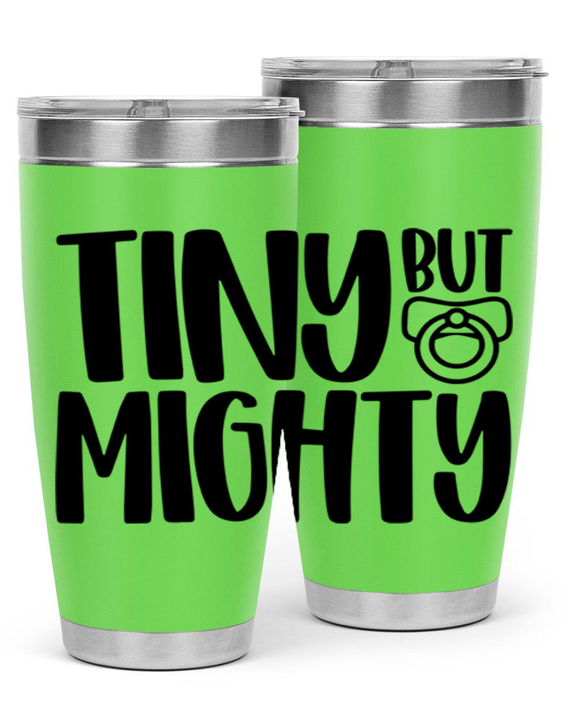 Tiny But Mighty Style 17#- baby- tumbler