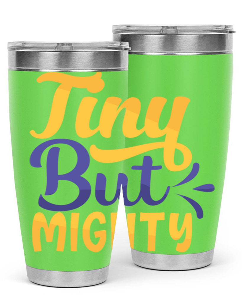 Tiny But Mighty Style 192#- baby- tumbler